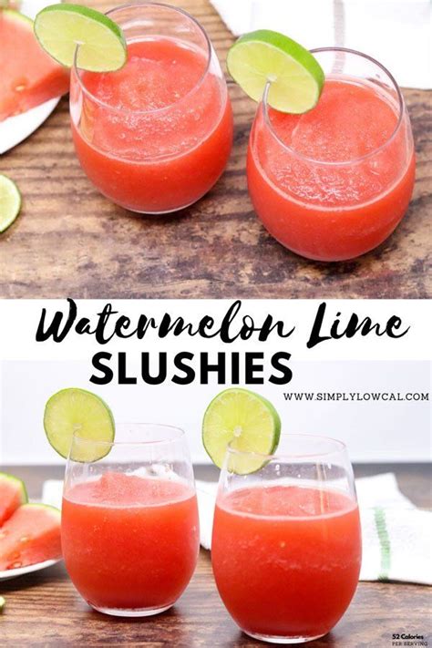 Watermelon Lime Slushie Recipe Slushies Low Calorie Drinks Lime