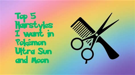Action , game , kids , school. Top 5 Hairstyles I want in Pokémon Ultra Sun and Moon ...