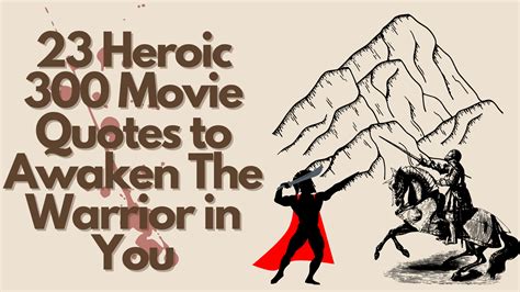 23 Heroic 300 Movie Quotes To Awaken The Warrior In You Quote