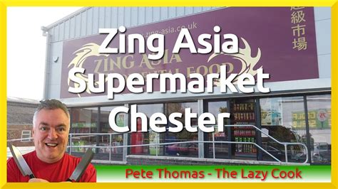 Zing Asia Supermarket In Chester England Youtube