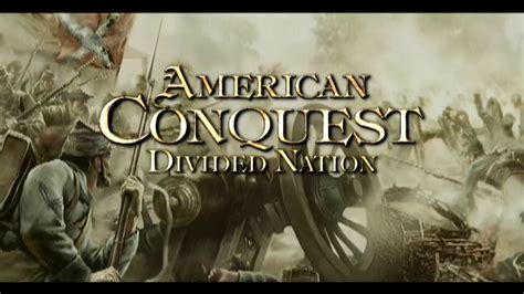 American Conquest Divided Nation Official Trailer Youtube