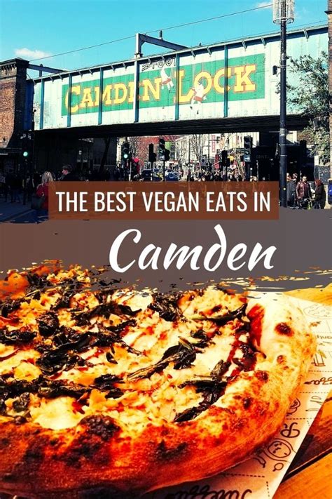 Vegan Camden The Best Vegan Eats In Camden According To Londoners