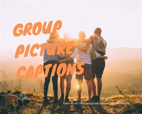 Best 157 Group Picture Captions For Friends Group Photos List 2021