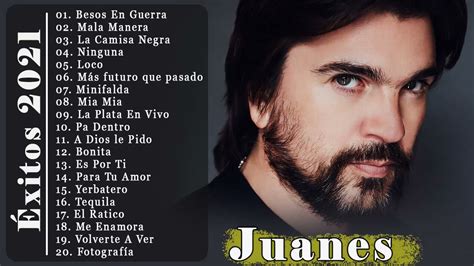 Juanes Exitos Sus Mejores Canciones Top SÓng Canciones De Juanes 2021