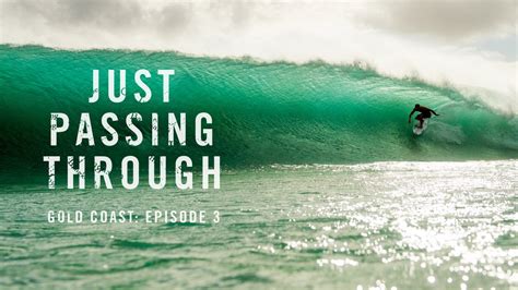 Just Passing Through Gold Coast Episode 3 Youtube