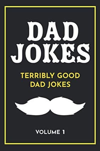 Dad Jokes Terribly Good Dad Jokes By Share The Love Ts Paperback