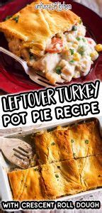 Leftover Turkey Pot Pie With Crescent Rolls Recipe Unfussy Kitchen