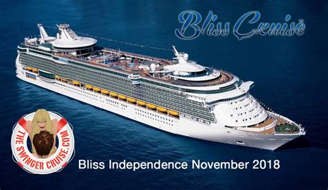 Independence Bliss Cruise 2018 Tsc Cruises The Swinger Cruise