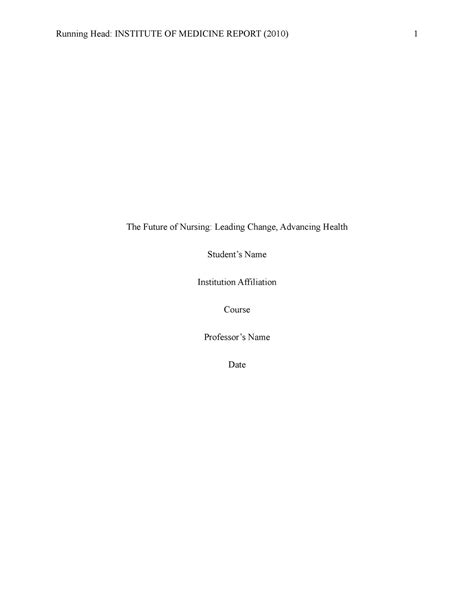 The Future Of Nursing 3 Page Paper Apa Style 1000 Words Running Head Institute Of Medicine