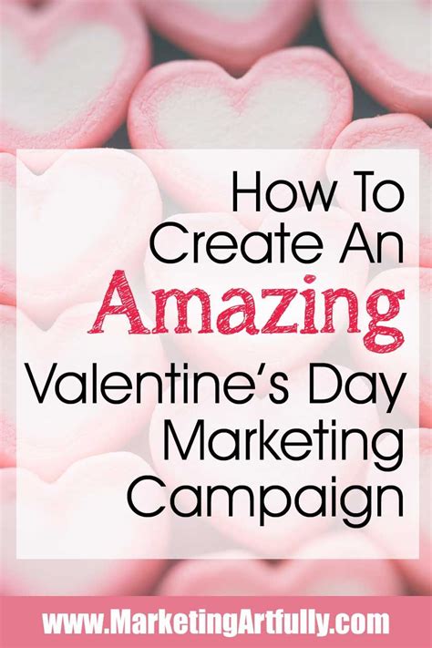 How To Create An Amazing Valentine S Day Marketing Campaign Artofit