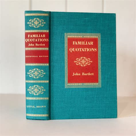 Bartletts Familiar Quotations John Bartlett 1955 Teal And Red Orna Pretty Old Books