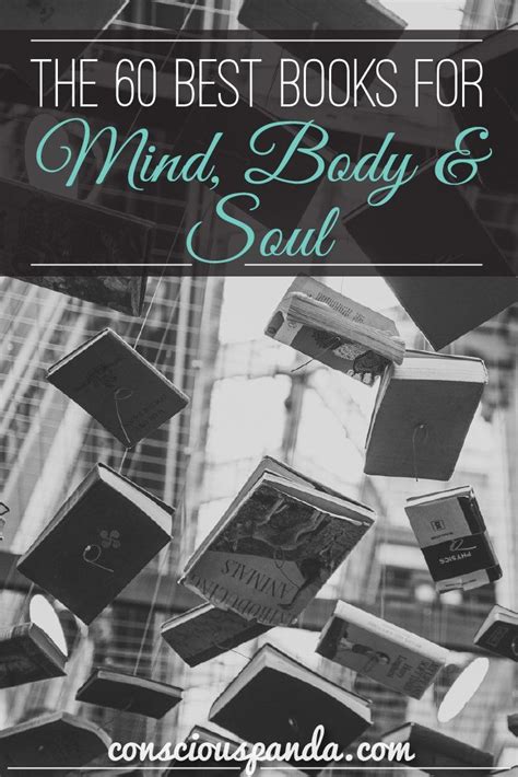 The 60 Best Books For Mind Body And Soul Good Books Wisdom Books