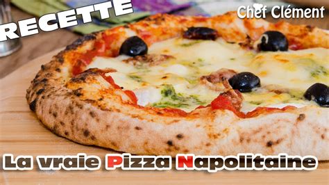 Recette La Vraie Pizza Napolitaine Comme Au Restaurant Chef Clément