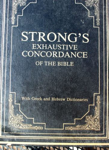 Strongs Exhaustive Concordance Of The Bible With Greek And Hebrew