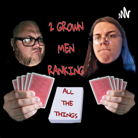 2 Grown Men Ranking All The Things Podcast On Spotify
