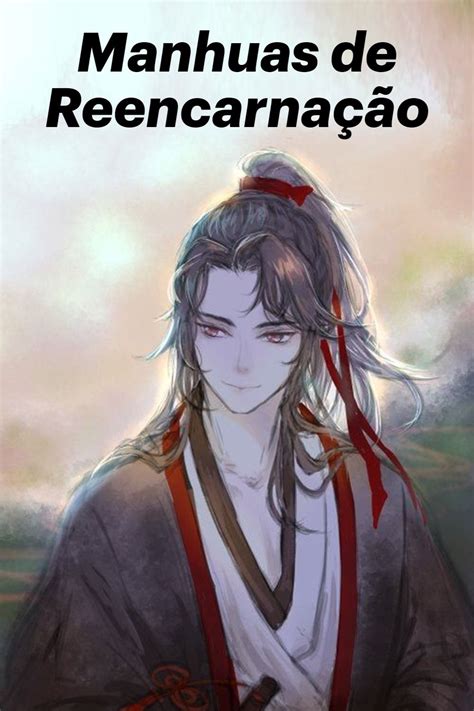 Manhuas Chineses de Reencarnação | Reencarnação, Manga, Melhores mangas