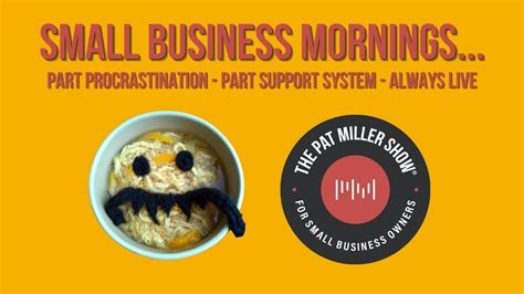 Live Small Business Mornings With Pat Miller Youtube