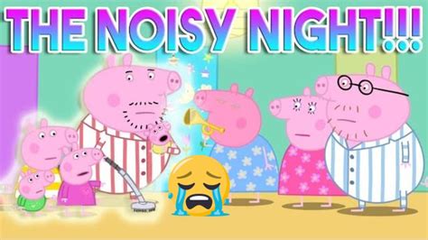 The Night Was Noisy Because Alexander Is Crying Peppa Pig Ytp Youtube