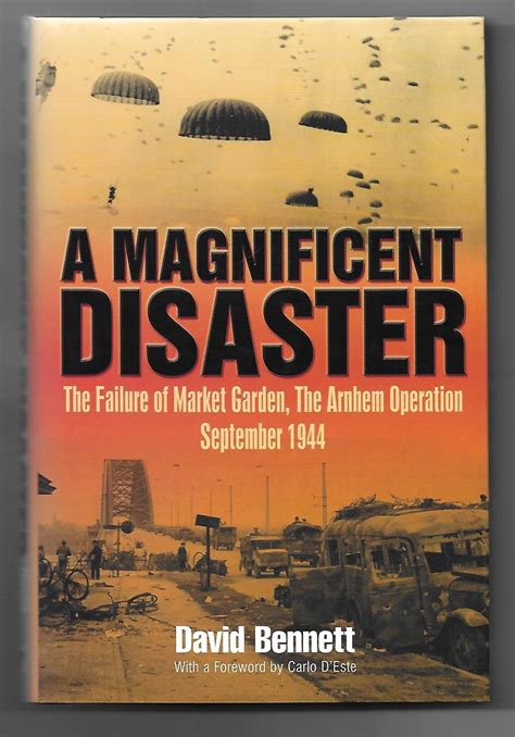 BOOKS WWII A Magnificent Disaster The Failure of Market Garden