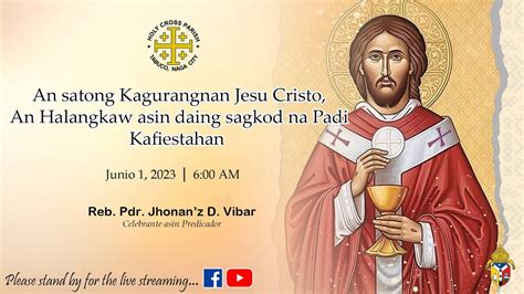 LIVE Santa Misa Sa Kafiestahan Kan Satong Kagurangnan Si Jesu Cristo