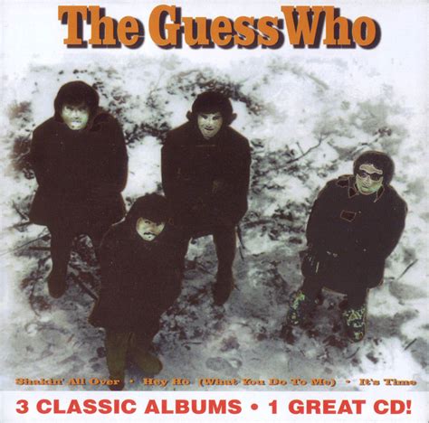 The Guess Who 1965 Shakin All Over And 1965 Hey Ho What You Do To Me And 1966 It S Time