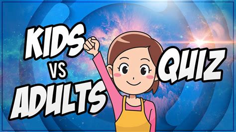 Kids Vs Adults Quiz Youtube