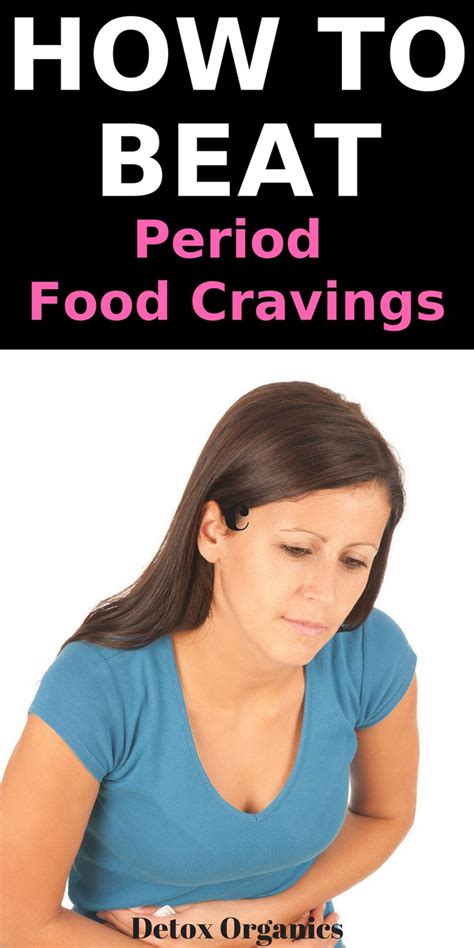 ᐅ Top 5 Ways To Finally Curb Your Period Food Cravings For Good 🌸 Food Cravings Period