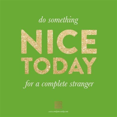 Say Something Nice Quotes Quotesgram