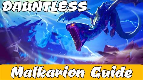 Dauntless Malkarion Guide ~~ How To Defeat And Break Parts Youtube