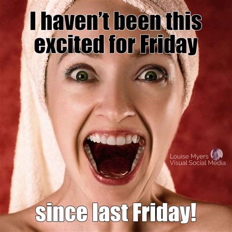 150 Friday Quotes To Inspire A Funny Fabulous Day Louisem