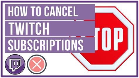 How To Cancel A Twitch Subscription Unsubscribe From A Twitch