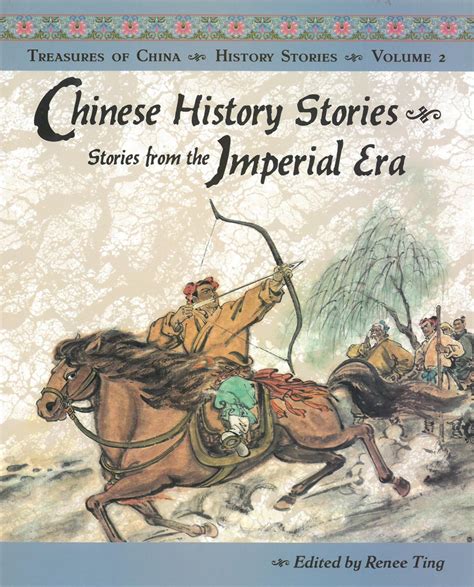Chinese History Stories Stories From The Imperial Era Renee Ting
