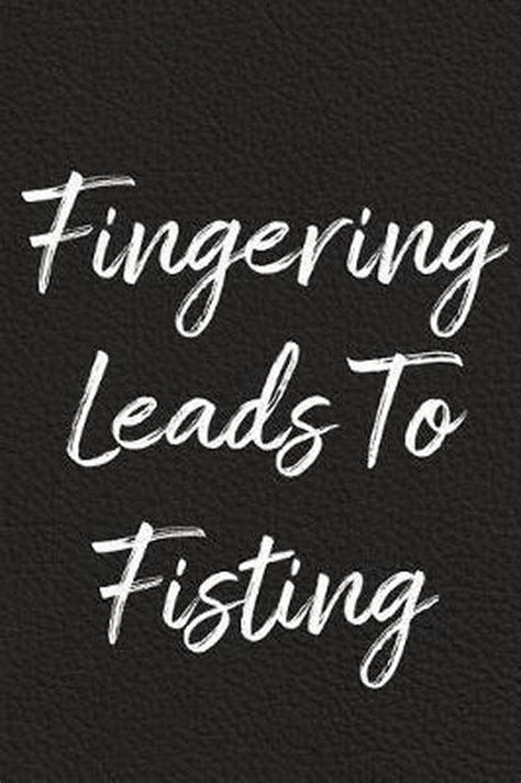 Fingering Leads To Fisting 9781071388815 Open Asshole Books