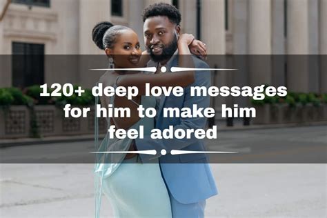 120 Deep Love Messages For Him To Make Him Feel Adored Ke