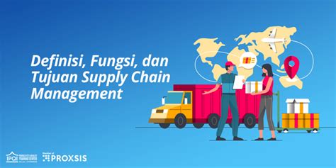 Mengenal Apa Itu Supply Chain Management Dalam Strategi Bisnis Riset