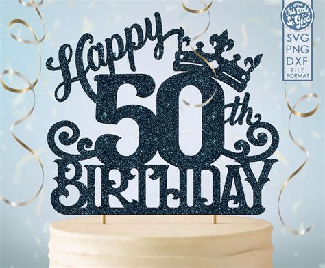 50 50th Birthday Cake Topper Svg 50 50th Happy Birthday Cake Etsy