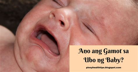 Ano Ang Gamot Sa Ubo Ng Baby Pinoy Health Tips