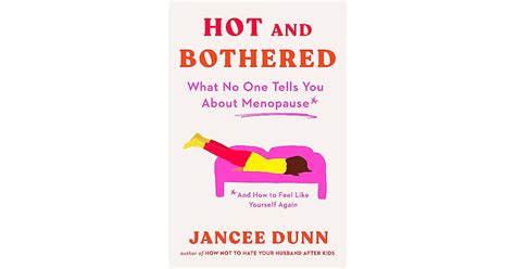 Book Giveaway For Hot And Bothered What No One Tells You About