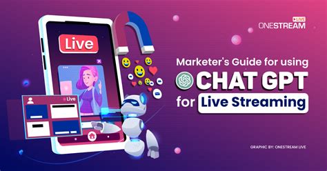 Marketers Guide For Using Chatgpt For Live Streaming