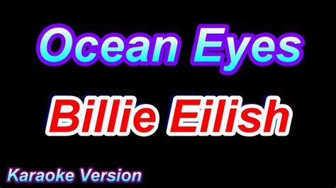 Ocean Eyes Billie Eilish Karaoke Version Youtube
