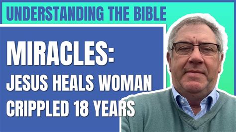 Healing The Crippled Woman Understanding The Bible David Henderson Youtube