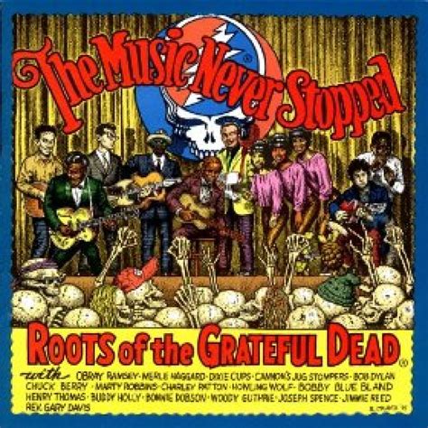 The Music Never Stopped Roots Of The Grateful Dead Shanachie Cd 6014