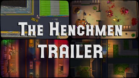 The Henchmen The Henchmen Trailer Out Now Steam News
