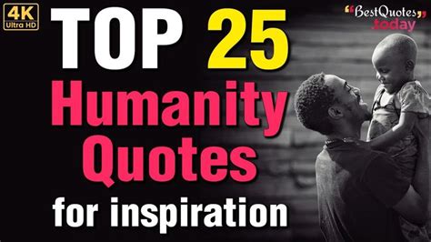 Best 25 Humanity Quotes That Will Touch Your Heart Humanity Quotes