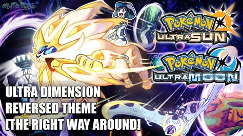 Pokémon Ultrasun Ultramoon Ultra Dimension Reversed Theme [the Right Way Around] Youtube