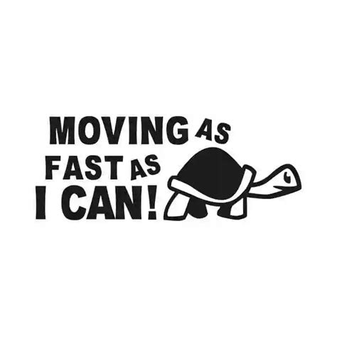 Pegatina Movin As Fast As I Can Turtle Slow Funny Car Window Decal Bumper Vinyl Truck Sticker