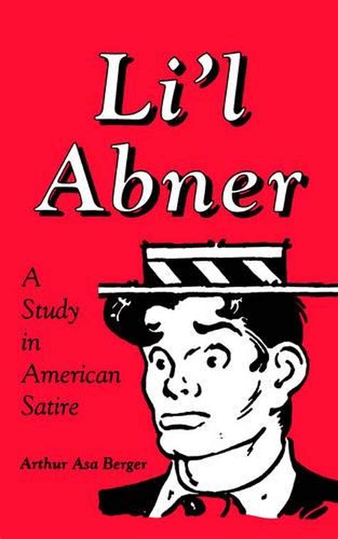 Li L Abner A Study In American Satire By Arthur Asa Berger English
