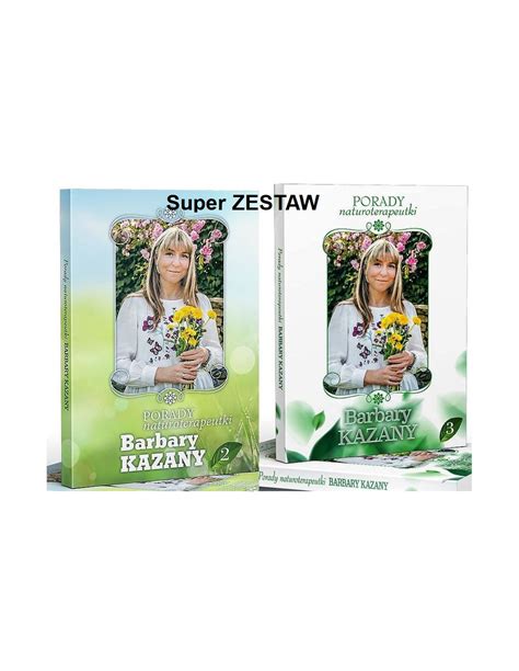 Super Zestaw 2 Książek Porady Naturoterapeutki Barbary Kazany