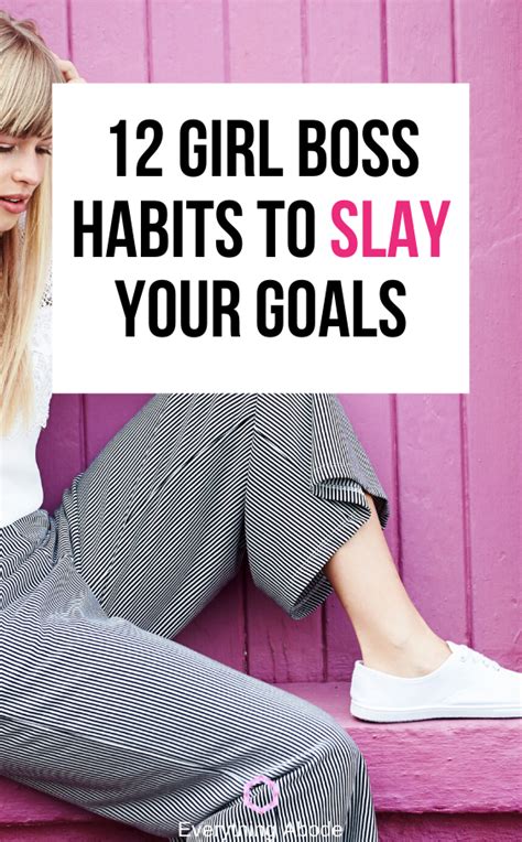 14 Girl Boss Habits That Ll Slay Your Daily Goals Girl Boss Girl Boss Quotes Business Girl