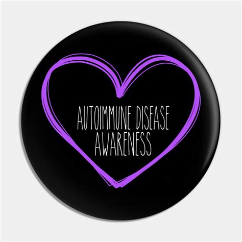 Autoimmune Disease Awareness Heart Support Autoimmune Disease Pin